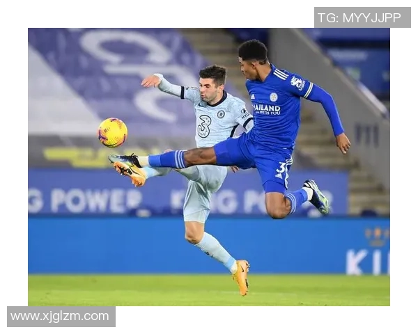 莱斯特城与切尔西精彩对决集锦回顾精彩瞬间与关键时刻分析