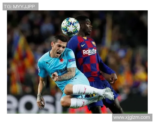 巴萨主场迎战斯拉维亚全力争胜力争小组出线机会