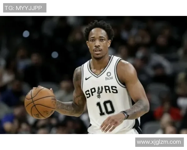 德马尔德罗赞:从天赋到坚持的篮球之路与人生启示 德马尔德罗赞:从天赋到坚持的篮球之路与人生启示